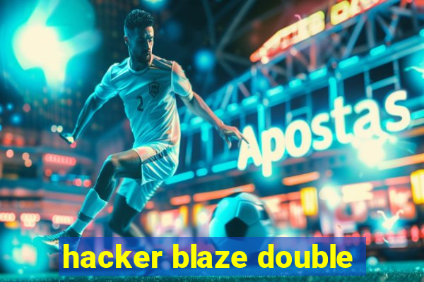 hacker blaze double